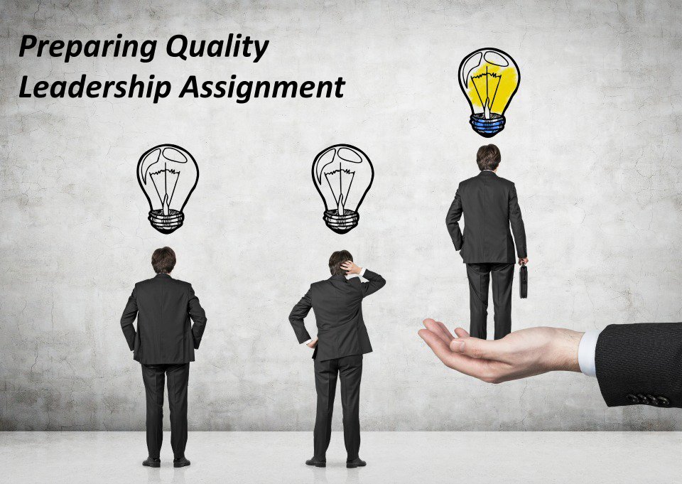 Preparing Quality Leadership Assignment