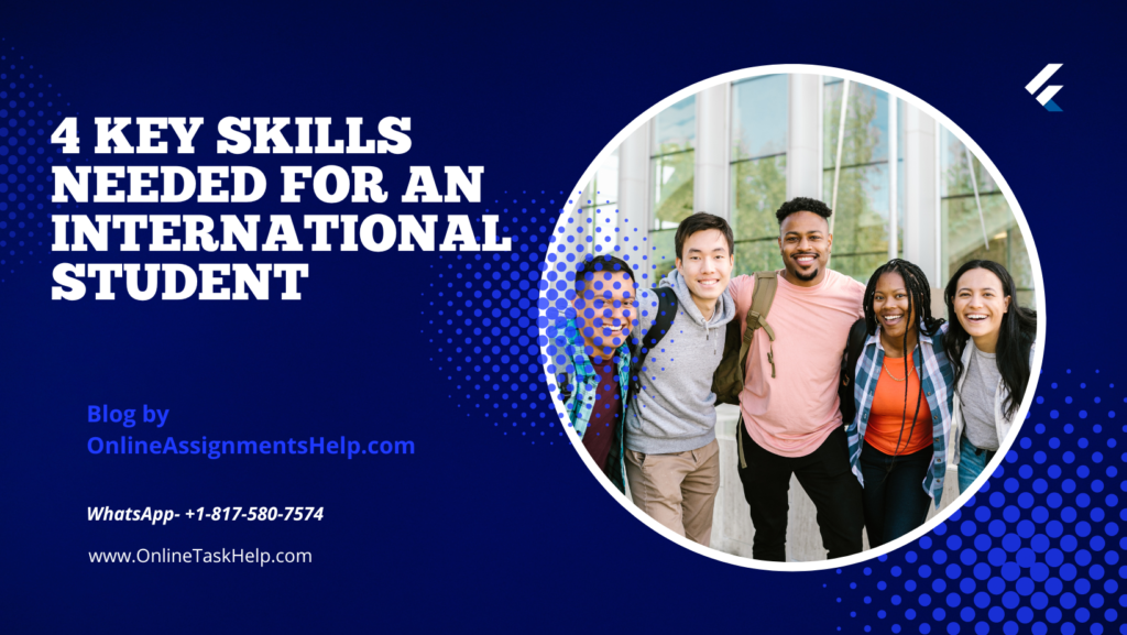 4 Key Skills Needed in an International Student