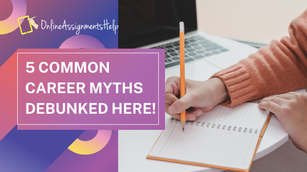 5 Common Career Myths Debunked here!