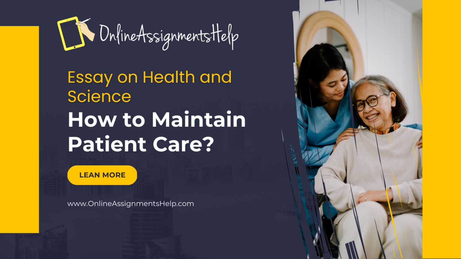 Essay on Health and Science How to Maintain Patient Care?