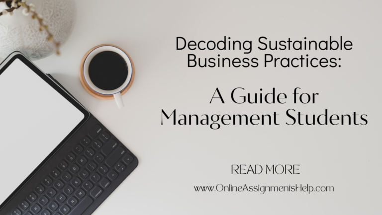 Decoding Sustainable Business Practices: A Guide for Management Students